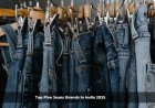 Top Five Jeans Brands in India 2025