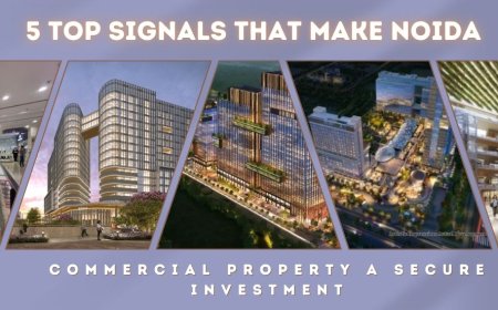 5 Top Signals That Make Noida Commercial Property a Secure Investment