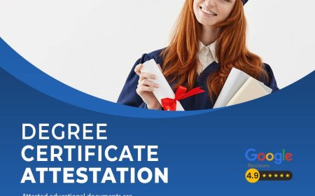 Complete Guide to Degree Attestation Certificate for International Use